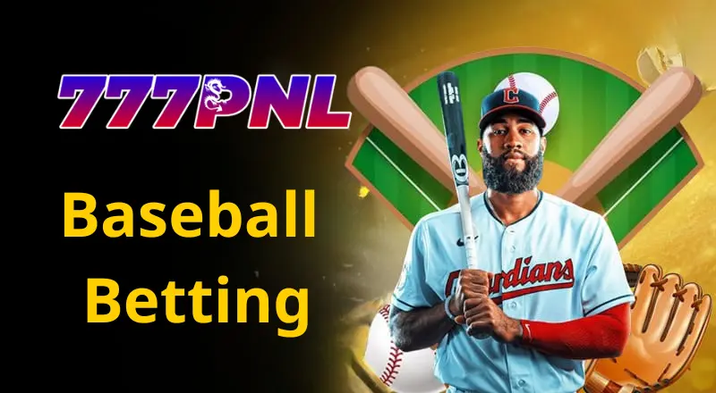 Variety of baseball betting odds at 777PNL 